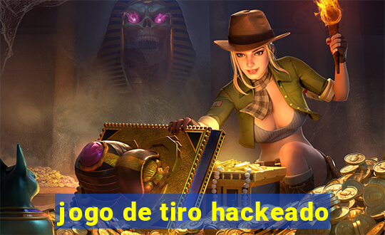 jogo de tiro hackeado